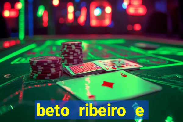 beto ribeiro e carla albuquerque separados